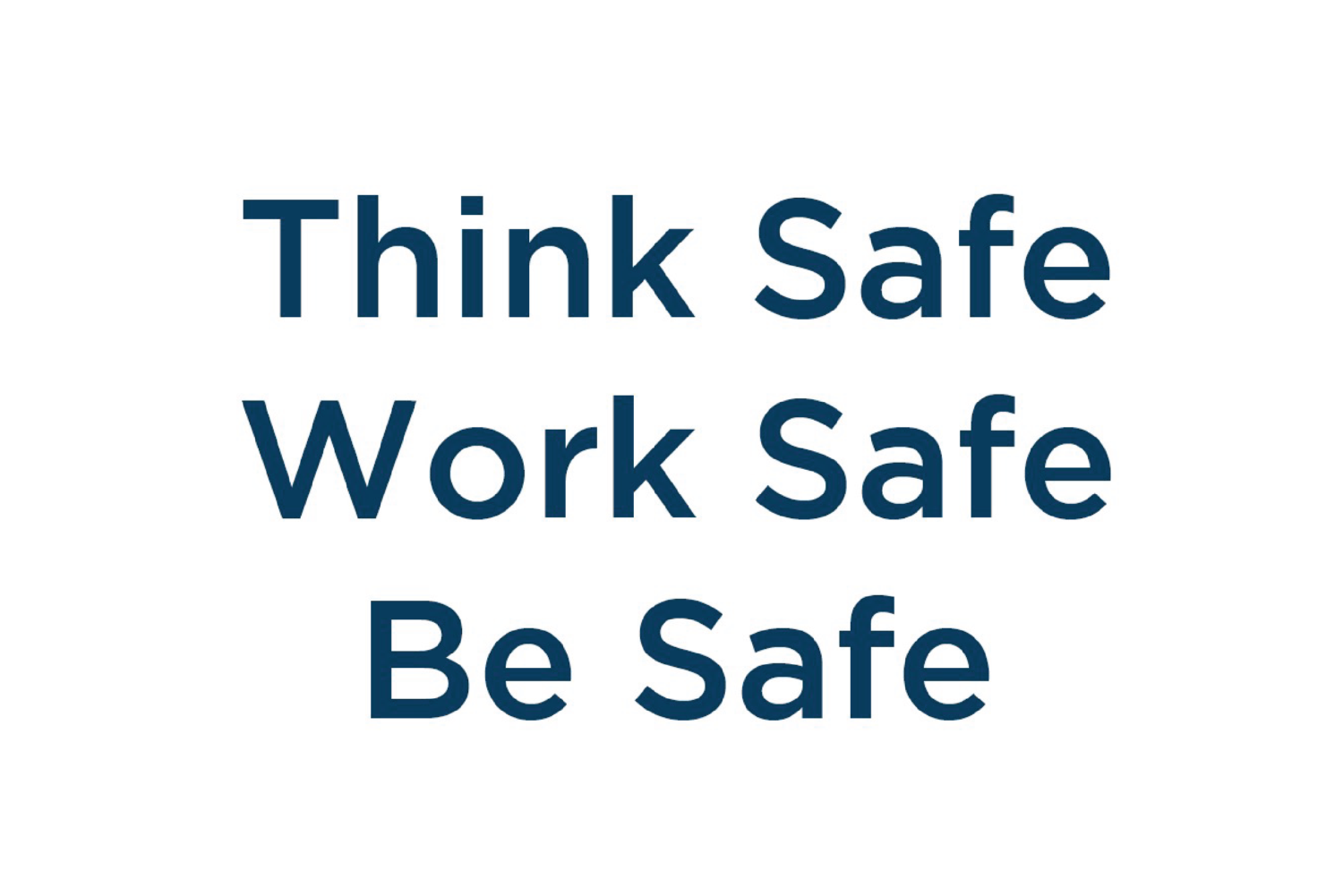 EPS & Construction Safety Week, 2019 Think Safe, Work Safe, Be Safe